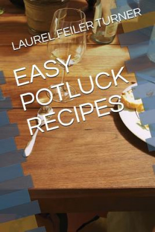 Carte Easy Potluck Recipes Laurel Feiler Turner