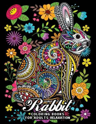 Könyv Rabbit Coloring Books for Adults Relaxation: Fun and Beautiful Animals and Flowers Coloring Pages for Stress Relieving Design Rocket Publishing