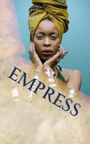 Kniha Empress: 20 Principles for Rastafari Wife & Mother Empress MS