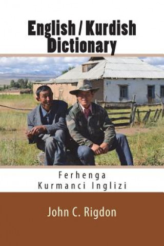 Carte English / Kurdish Dictionary: Ferhenga Kurmanci Inglizi John C Rigdon