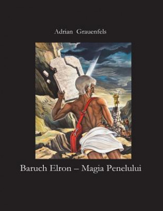 Könyv Baruch Elron - Magia Penelului Adrian Grauenfels