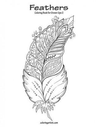 Libro Feathers Coloring Book for Grown-Ups 2 Nick Snels
