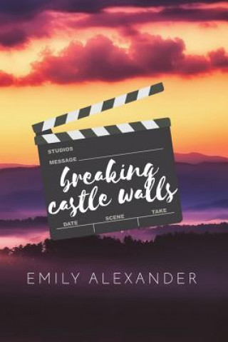 Knjiga Breaking Castle Walls Emily Alexander
