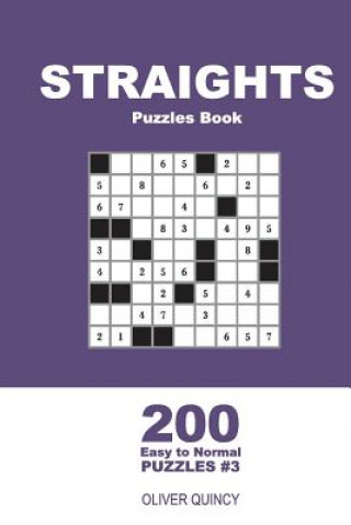 Carte Straights Puzzles Book - 200 Easy to Normal Puzzles 9x9 (Volume 3) Oliver Quincy