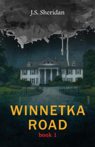 Kniha Winnetka Road (Book 1) J S Sheridan