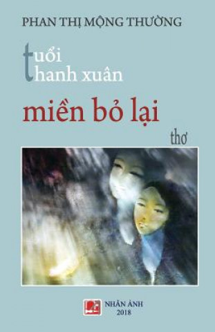 Kniha Tuoi Thanh Xuan - Mien Bo Lai Phan Thi Mong Thuong