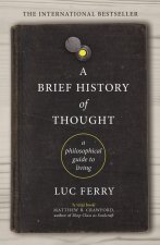 Carte Brief History of Thought Luc Ferry