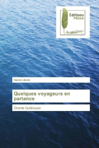 Kniha Quelques voyageurs en partance Hervé Li?vre