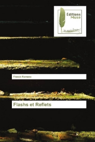 Knjiga Flashs et Reflets Franck Romano