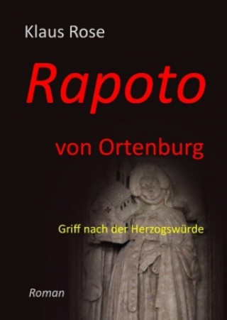 Könyv Rapoto von Ortenburg Klaus Rose