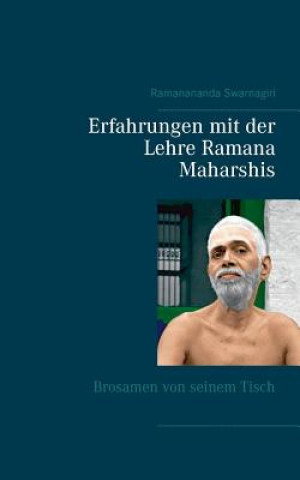 Könyv Erfahrungen mit der Lehre Ramana Maharshis Ramanananda Swarnagiri