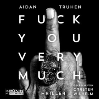 Audio Fuck you very much, 1 MP3-CD Aidan Truhen