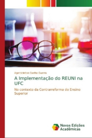 Book Implementacao do REUNI na UFC Agercicleiton Coelho Guerra
