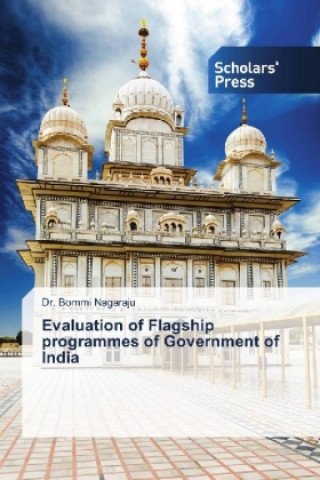 Könyv Evaluation of Flagship programmes of Government of India Bommi Nagaraju