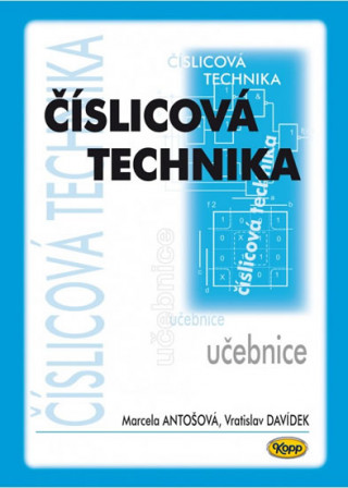 Kniha Číslicová technika učebnice Marcela Antošová