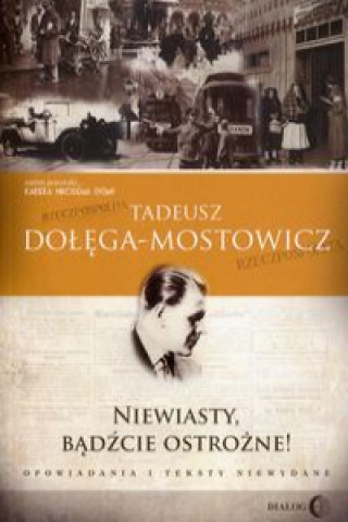 Könyv Niewiasty, bądźcie ostrożne! Dołęga-Mostowicz Tadeusz