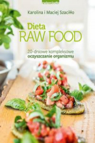 Knjiga Dieta Raw Food Szaciłło Karolina