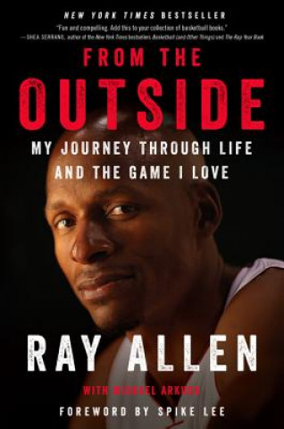 Könyv From the Outside: My Journey Through Life and the Game I Love Ray Allen