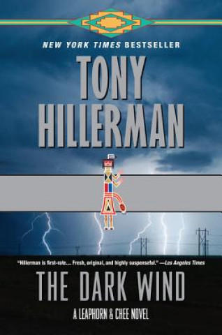 Knjiga The Dark Wind: A Leaphorn and Chee Novel Tony Hillerman