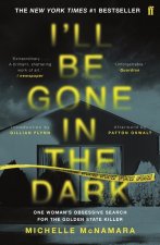 Kniha I'll Be Gone in the Dark Michelle McNamara