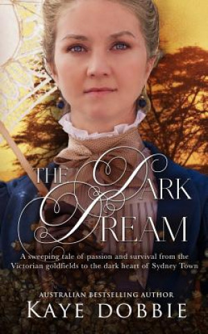 Kniha The Dark Dream Kaye Dobbie