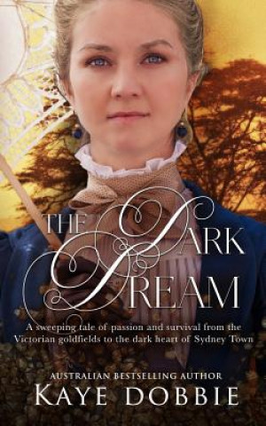 Buch The Dark Dream Kaye Dobbie