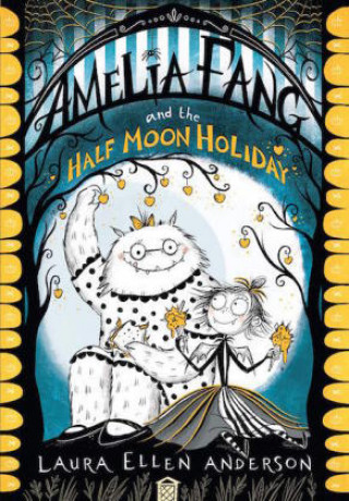 Книга Amelia Fang and the Half-Moon Holiday Laura Ellen Anderson