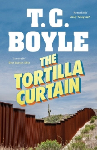 Książka Tortilla Curtain T. C. Boyle