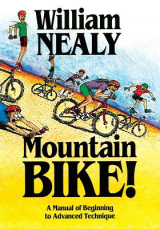 Knjiga Mountain Bike! William Nealy