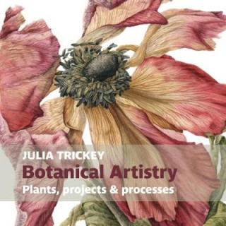 Knjiga Botanical artistry Julia Trickey