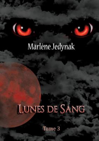 Kniha Lunes de Sang Marlene Jedynak