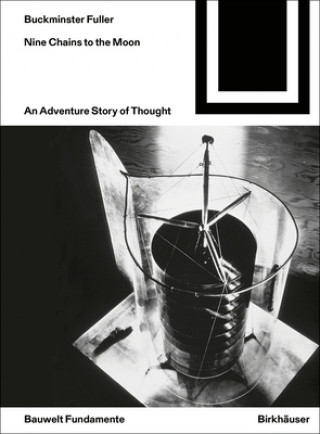 Könyv Nine Chains to the Moon Richard Buckminster Fuller