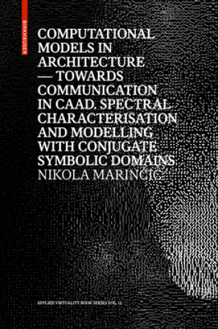 Kniha Computational Models in Architecture Nikola Marincic