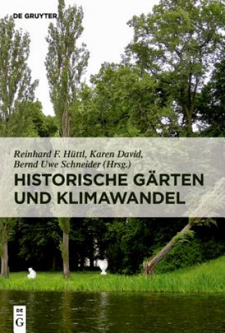 Carte Historische Gärten und Klimawandel Reinhard F. Hüttl
