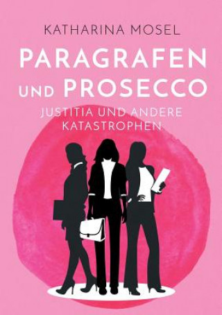 Książka Paragrafen und Prosecco Katharina Mosel