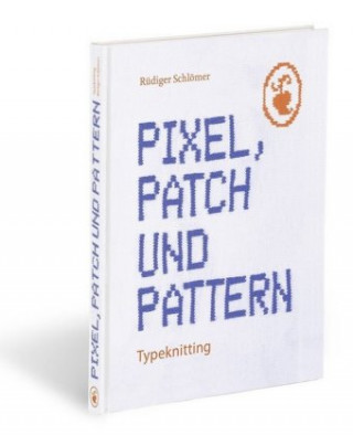 Kniha Pixel, Patch und Pattern Rüdiger Schlömer