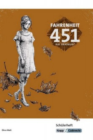 Könyv Fahrenheit 451 - Ray Bradbury - Schülerheft Ray Bradbury