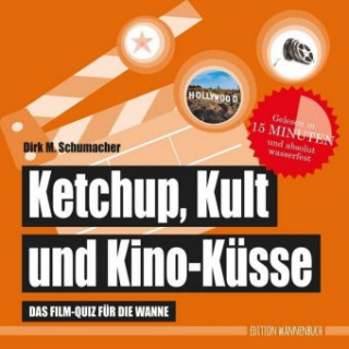 Könyv Ketchup, Kult und Kino-Küsse Dirk M. Schumacher