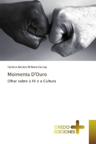 Βιβλίο Moimenta D'Ouro Fabrício António Pinheiro Correia