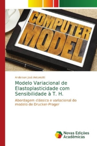 Buch Modelo Variacional de Elastoplasticidade com Sensibilidade ? T. H. Anderson José Antonietti