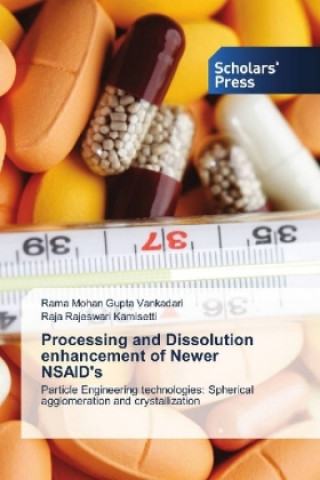 Buch Processing and Dissolution enhancement of Newer NSAID's Rama Mohan Gupta Vankadari