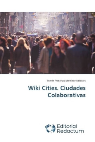 Kniha Wiki Cities. Ciudades Colaborativas Tomás Francisco Martínez Baldares