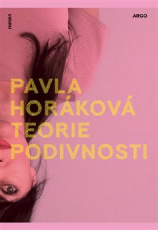 Book Teorie podivnosti Pavla Horáková
