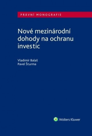 Könyv Nové mezinárodní dohody na ochranu investic Vladimír Balaš