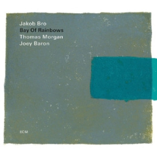 Hanganyagok Bay Of Rainbows, 1 Audio-CD Jakob Bro