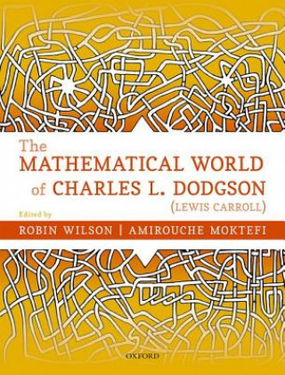Carte Mathematical World of Charles L. Dodgson (Lewis Carroll) Robin Wilson