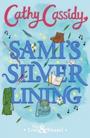 Knjiga Sami's Silver Lining (The Lost and Found Book Two) Cathy Cassidy