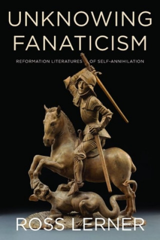 Buch Unknowing Fanaticism Ross Lerner