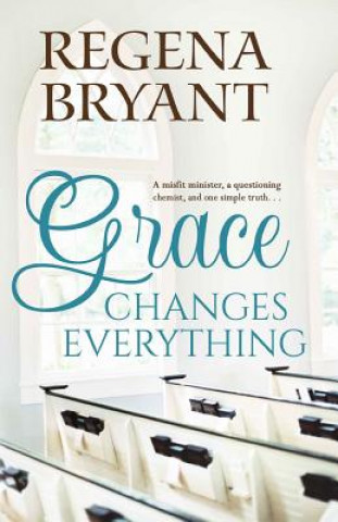 Knjiga Grace Changes Everything Regena Bryant