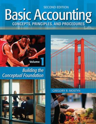 Книга Basic Accounting Concepts, Principles, and Procedures, Vol. 1, 2nd Edition: Building the Conceptual Foundation Cpa Mba